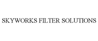 SKYWORKS FILTER SOLUTIONS