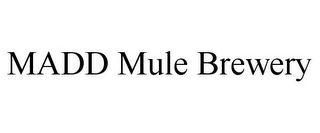 MADD MULE BREWERY