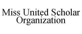 MISS UNITED SCHOLAR ORGANIZATION