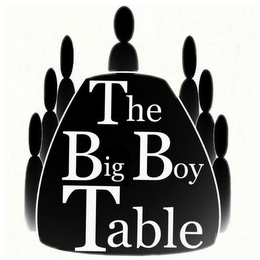 THE BIG BOY TABLE