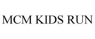 MCM KIDS RUN