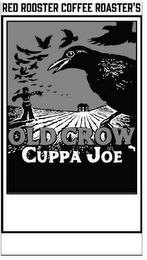 RED ROOSTER COFFEE ROASTER'S OLD CROW CUPPA JOE