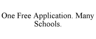 ONE FREE APPLICATION. MANY SCHOOLS.