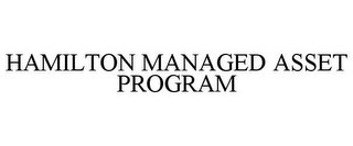 HAMILTON MANAGED ASSET PROGRAM