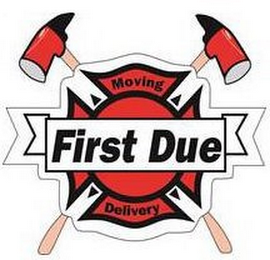 FIRST DUE MOVING DELIVERY