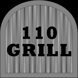 110 GRILL