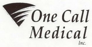 ONE CALL MEDICAL INC.