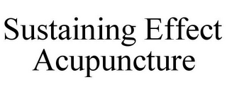 SUSTAINING EFFECT ACUPUNCTURE