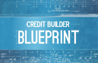 CREDIT BUILDER BLUEPRINT