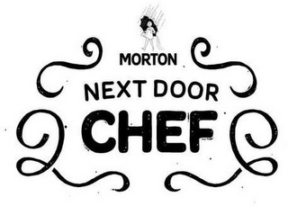 MORTON NEXT DOOR CHEF