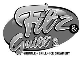 FITZ & GUILL'S GRIDDLE · GRILL · ICE CREAMERY