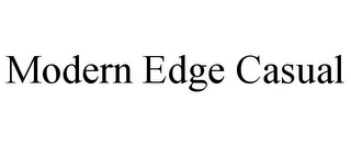MODERN EDGE CASUAL