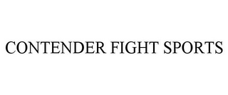 CONTENDER FIGHT SPORTS