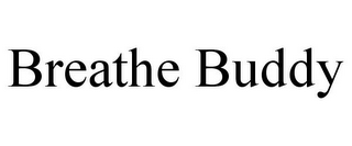 BREATHE BUDDY