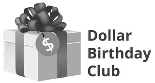 DOLLAR BIRTHDAY CLUB