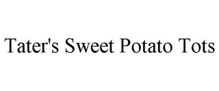 TATER'S SWEET POTATO TOTS