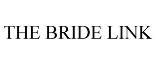 THE BRIDE LINK