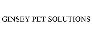 GINSEY PET SOLUTIONS