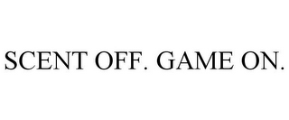 SCENT OFF. GAME ON.