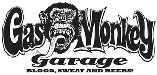 GAS MONKEY GARAGE BLOOD, SWEAT AND BEERS!