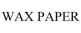 WAX PAPER