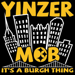 YINZER MOB IT'S A BURGH THING