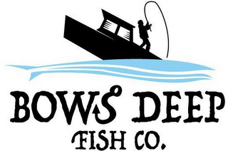 BOWS DEEP FISHING CO.