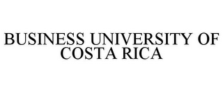 BUSINESS UNIVERSITY OF COSTA RICA