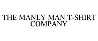 THE MANLY MAN T-SHIRT COMPANY