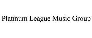 PLATINUM LEAGUE MUSIC GROUP