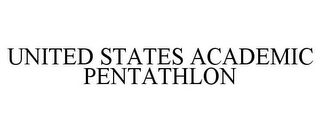 UNITED STATES ACADEMIC PENTATHLON