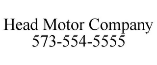 HEAD MOTOR COMPANY 573-554-5555