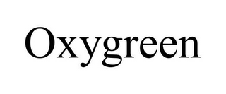 OXYGREEN