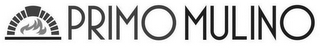 PRIMO MULINO