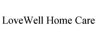 LOVEWELL HOME CARE