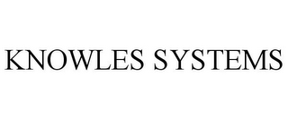 KNOWLES SYSTEMS