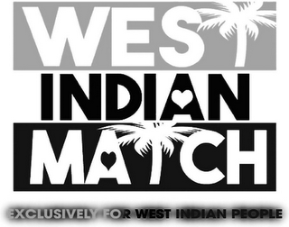WEST INDIAN MATCH EXCLUSIVELY FOR WEST INDIAN PEOPLE