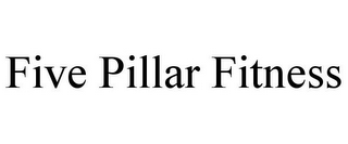 FIVE PILLAR FITNESS