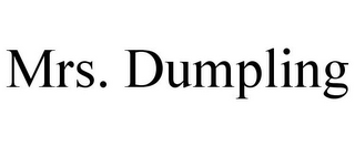 MRS. DUMPLING