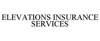 ELEVATIONS INSURANCE SERVICES