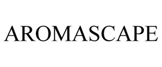 AROMASCAPE