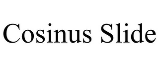 COSINUS SLIDE