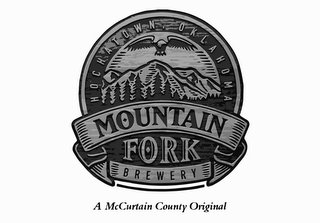 HOCHATOWN, OKLAHOMA MOUNTAIN FORK BREWERY A MCCURTAIN COUNTY ORIGINAL