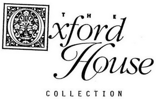 THE OXFORD HOUSE COLLECTION