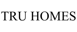 TRU HOMES