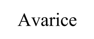 AVARICE