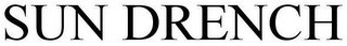 SUN DRENCH