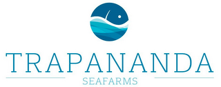 TRAPANANDA SEAFARMS