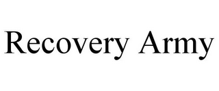 RECOVERY ARMY