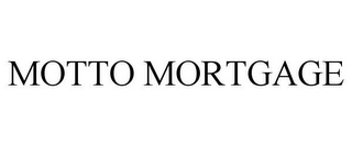 MOTTO MORTGAGE